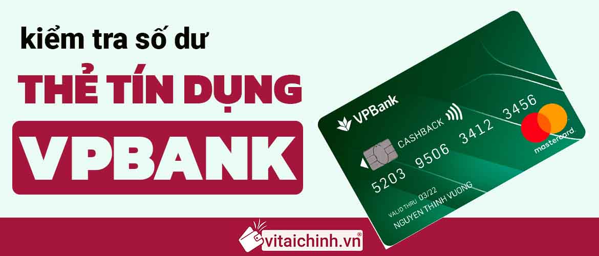 5 Cách kiểm tra số dư thẻ tín dụng VPBank đơn giản
