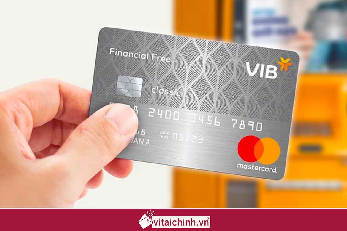 Điều kiện mở thẻ tín dụng VIB Financial Free