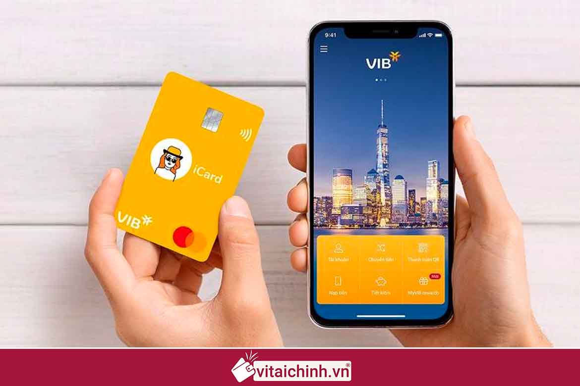 Hướng dẫn mở thẻ thanh toán VIB iCard