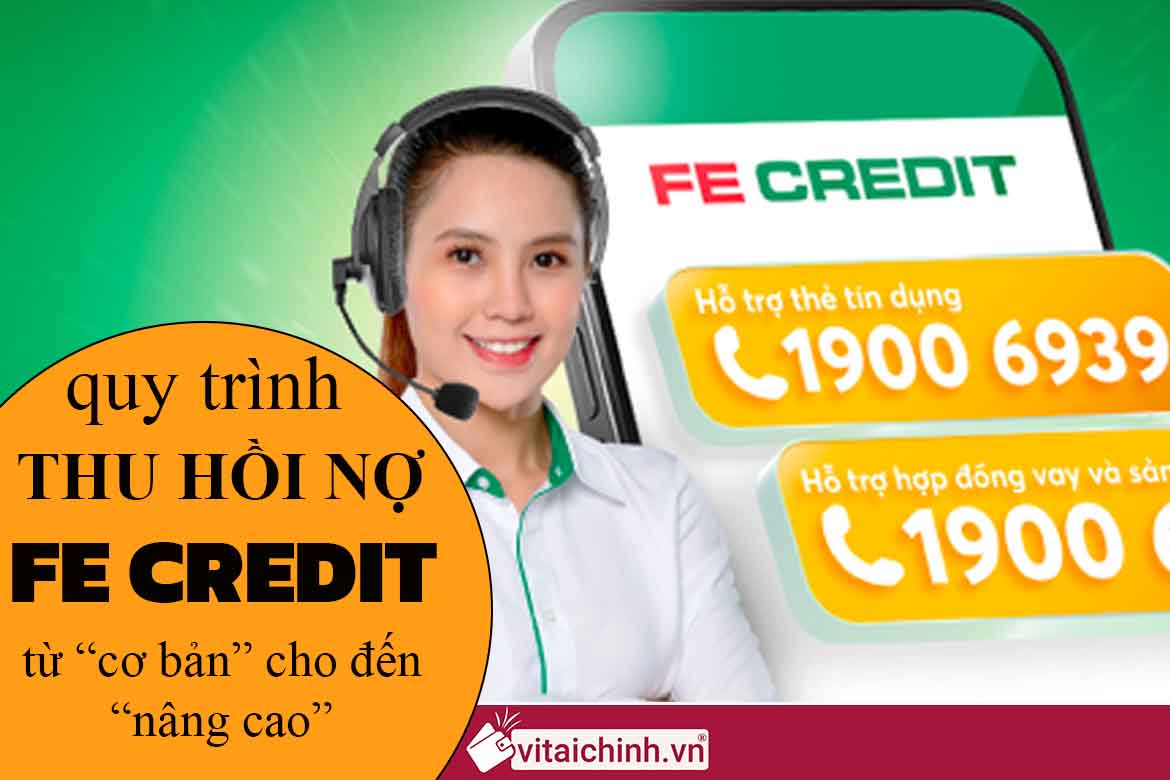 Trình tự thu hồi nợ xấu FE Credit mà bạn nên biết!