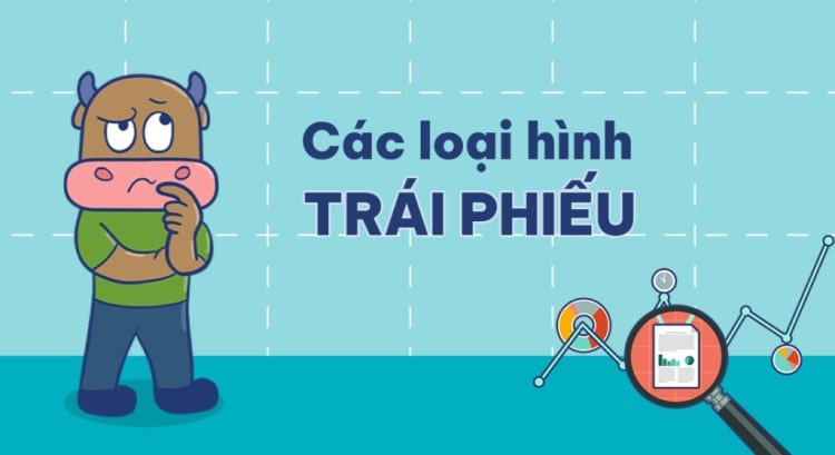 Các loại trái phiếu và phân loại cơ bản 