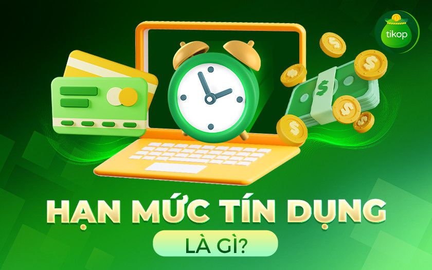 Cách quản lý hạn mức tín dụng hiệu quả 