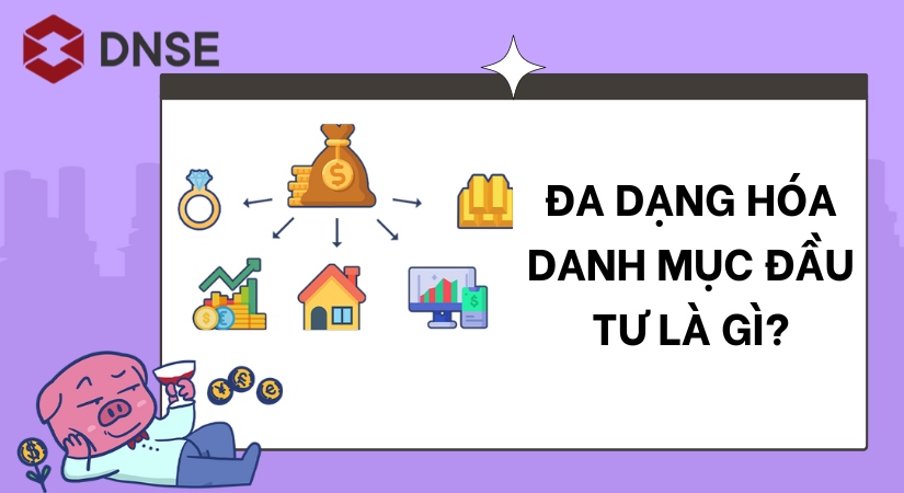 Đa dạng hóa danh mục đầu tư  