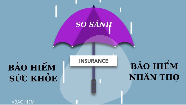 So sánh bảo hiểm sức khỏe và bảo hiểm nhân thọ 