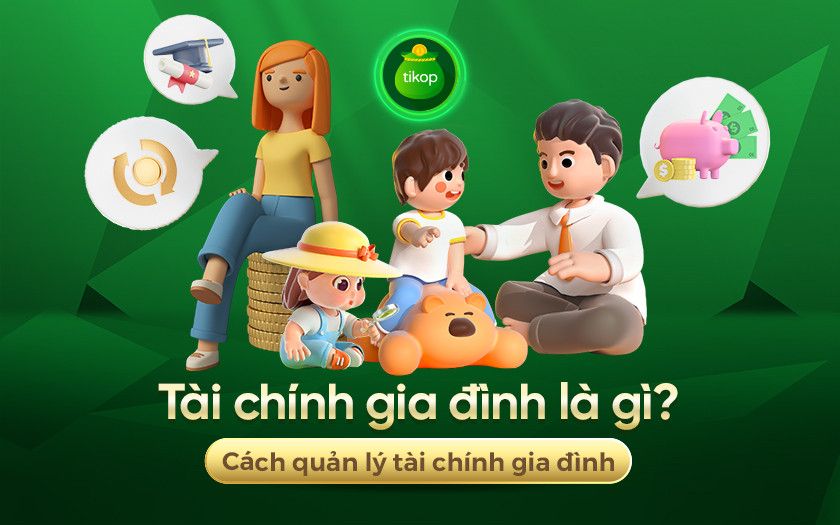 Tại sao quản lý tài chính gia đình là cần thiết? 