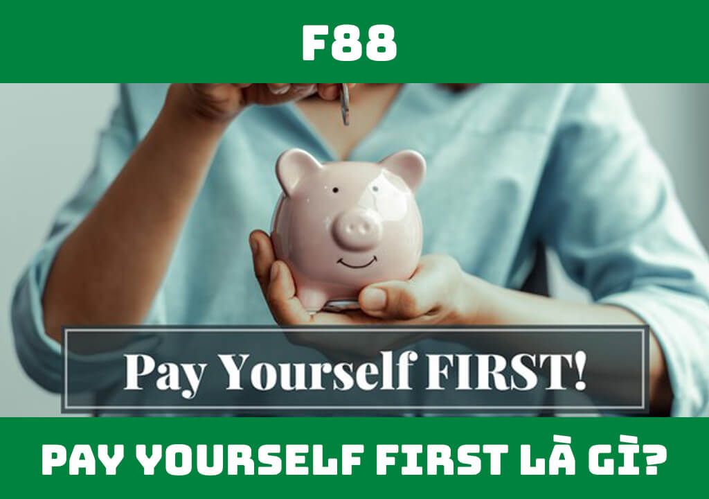 Tạo thói quen tiết kiệm tự động với Nguyên tắc Pay Yourself First