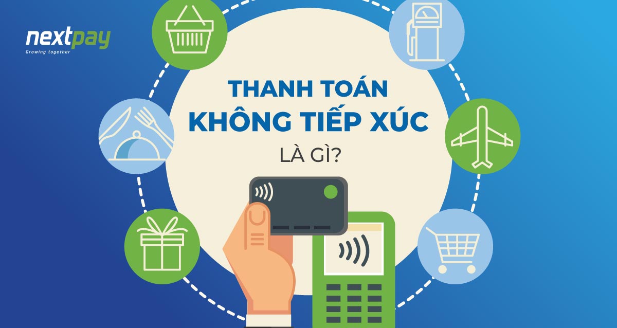 Thanh toán không tiếp xúc là gì?  