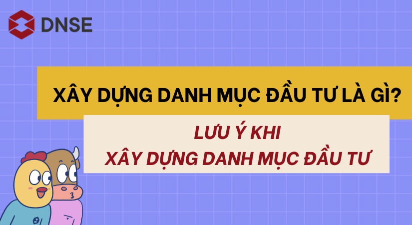 Tối ưu hóa lợi nhuận từ xây dựng danh mục đầu tư  