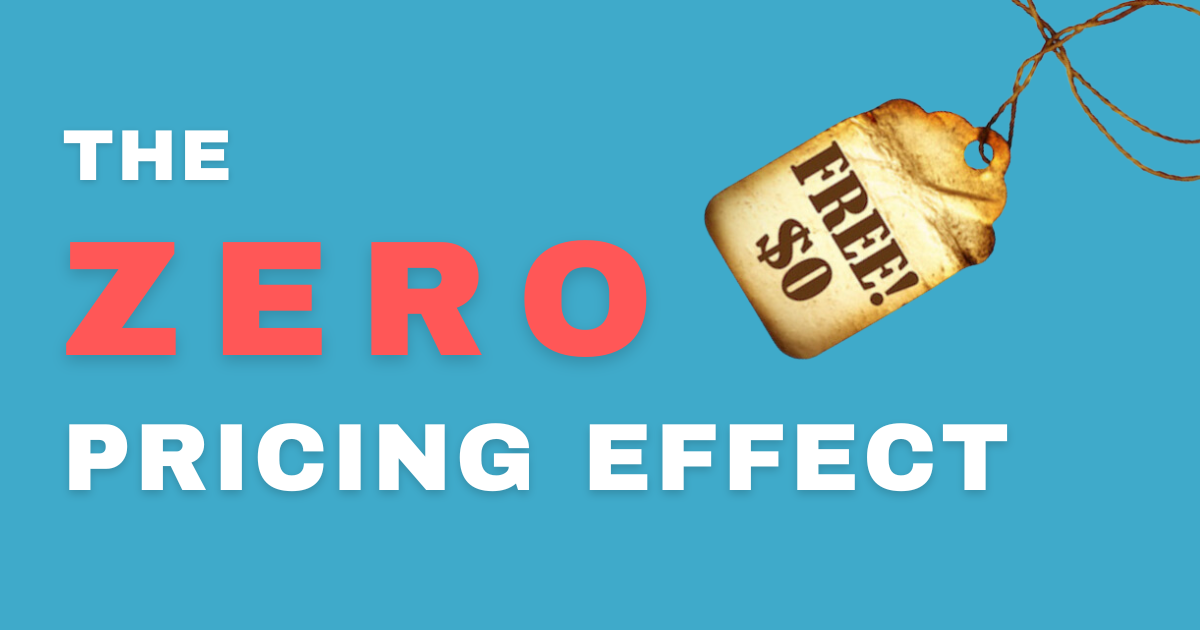 Tìm hiểu Zero Price Effect và tác động đến hành vi mua sắm hiệu quả